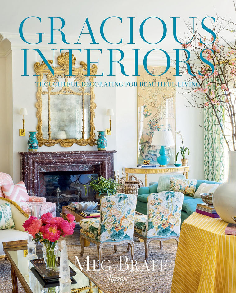 Gracious Interiors: Thoughtful Decorating for Beautiful Living
