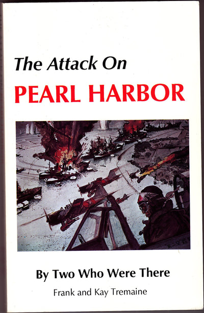 The Attack on Pearl Harbor: By Two Who Were There