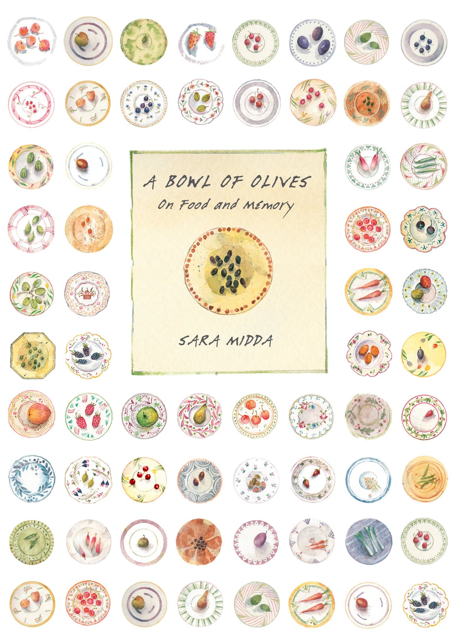 A Bowl of Olives: On Food and Memory by Sara Midda