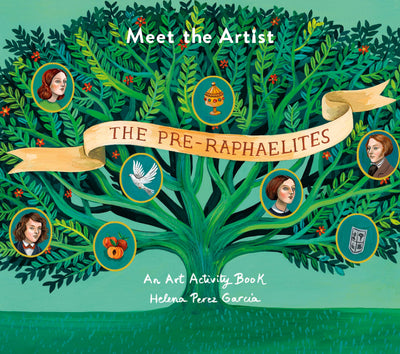 Meet the Artist: The Pre-Raphaelites: An Art Activity Book (Tate Meet the Artist)