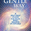 The Gentle Way: A Self-Help Guide for those who Believe in Angels