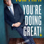 You're Doing Great!: And Other Reasons to Stay Alive