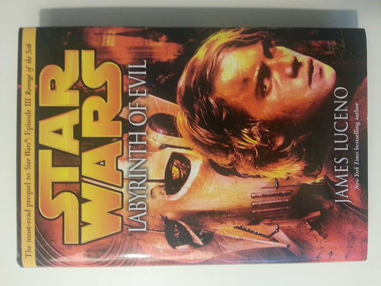 Labyrinth of Evil (Star Wars, Episode III Prequel Novel)
