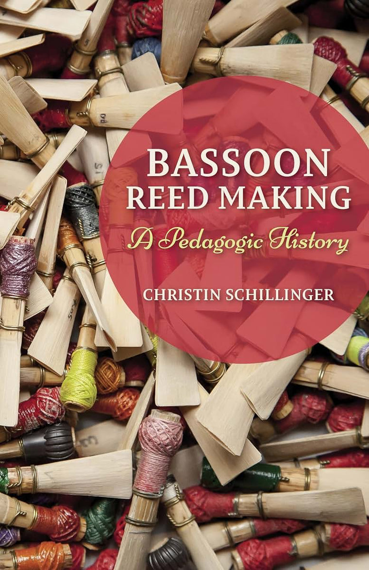 Bassoon Reed Making: A Pedagogic History