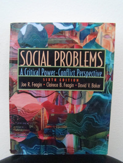 Social Problems: A Critical Power-Conflict Perspective