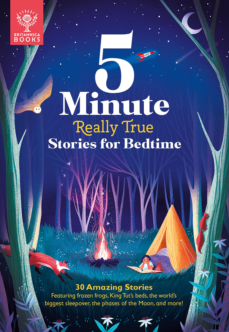 5-Minute Really True Stories for Bedtime: 30 Amazing Stories: Featuring frozen frogs, King Tuts beds, the world's biggest sleepover, the phases of the moon, and more