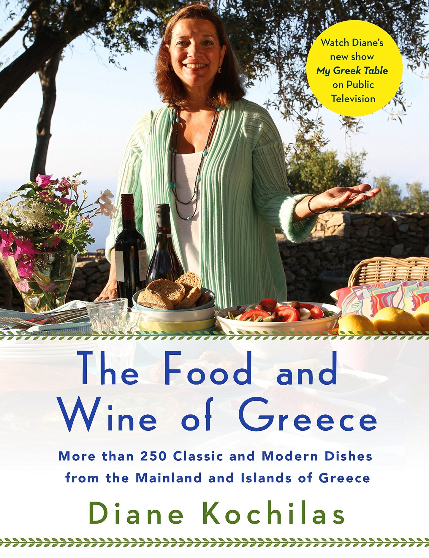 The Food and Wine of Greece: More Than 300 Classic and Moder