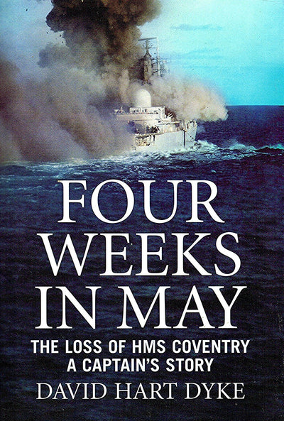 Title: 'Four Weeks in May: The Loss of ''HMS Coventry'''