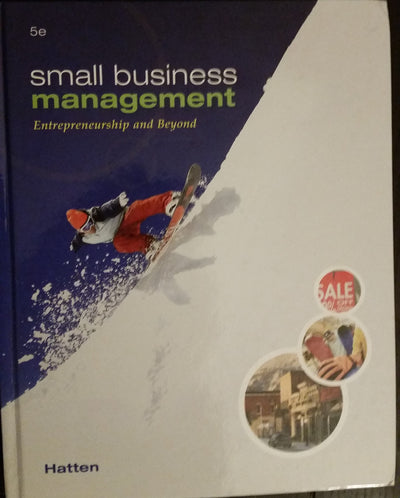 Small Business Management: Entrepreneurship and Beyond