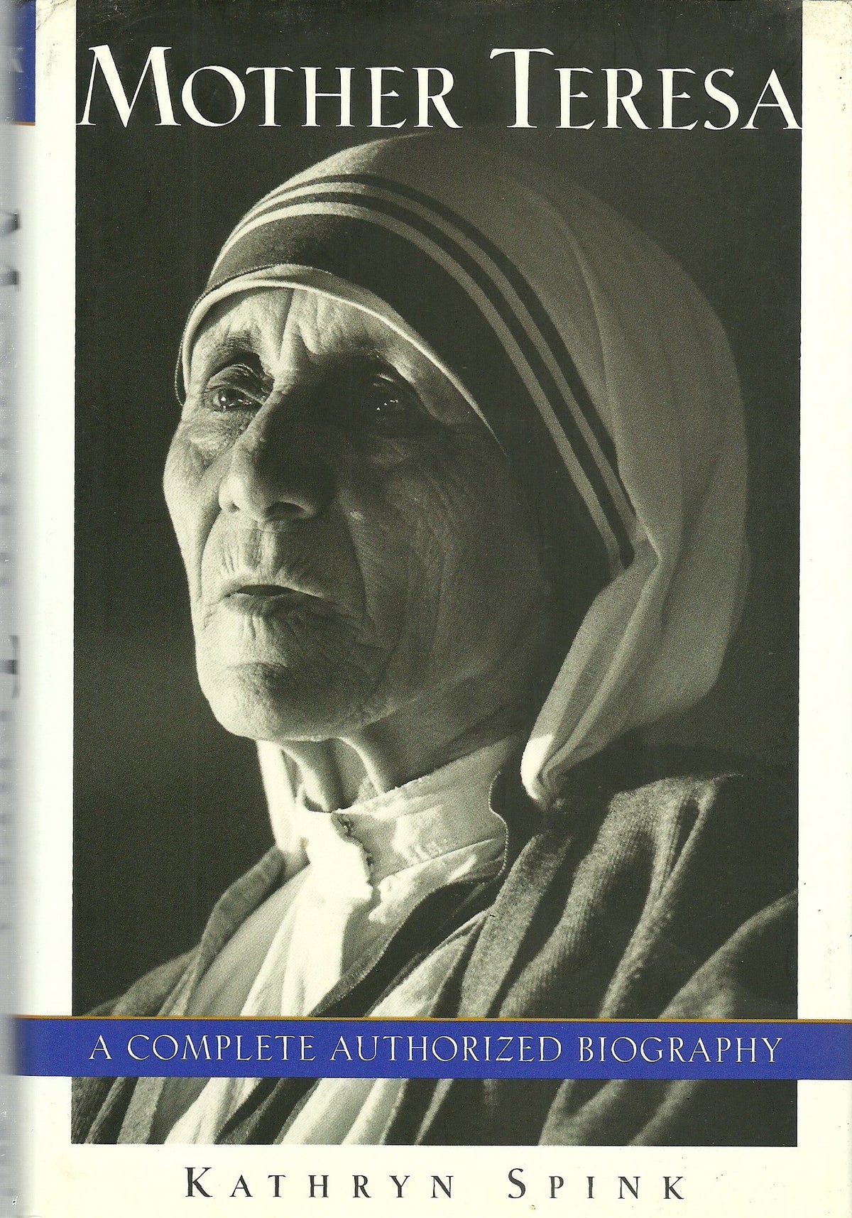 Mother Teresa: A Complete Authorized Biography