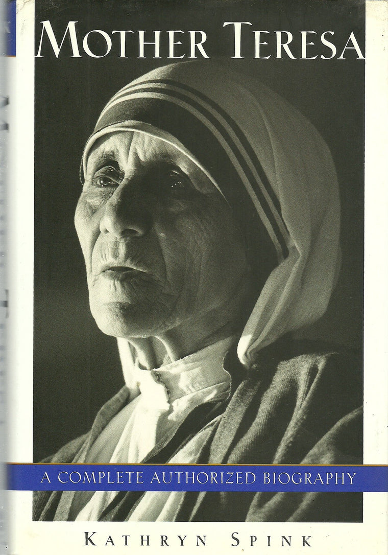 Mother Teresa: A Complete Authorized Biography
