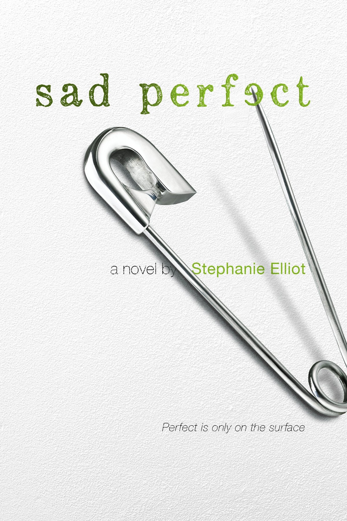 Sad Perfect: A Novel