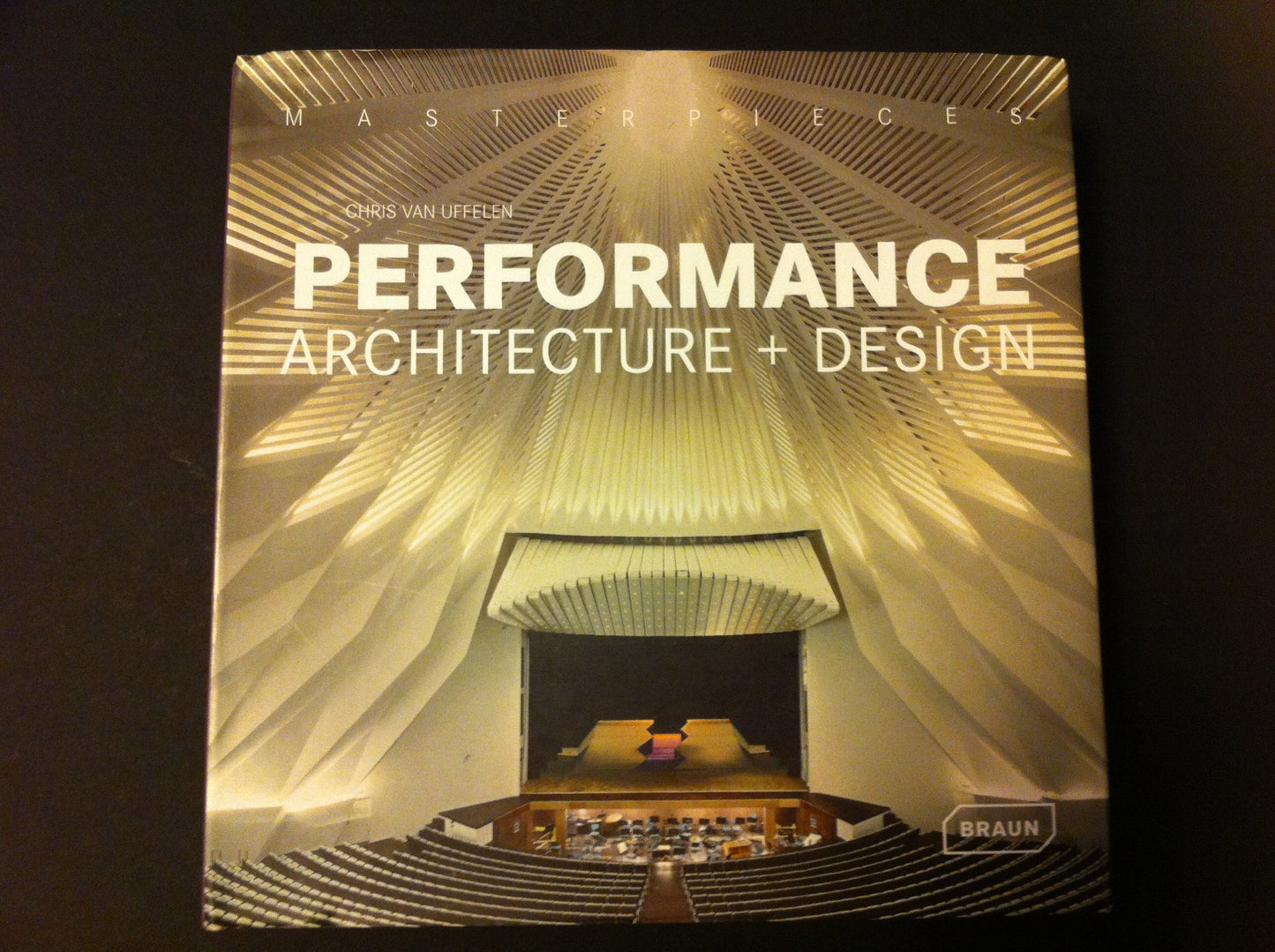 Masterpieces: Performance Architecture + Design (Masterpieces (Braun))