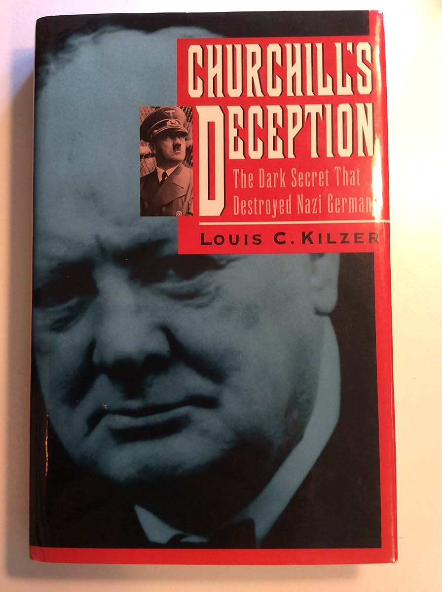 Churchill's Deception: The Dark Secret That Destroyed Nazi G