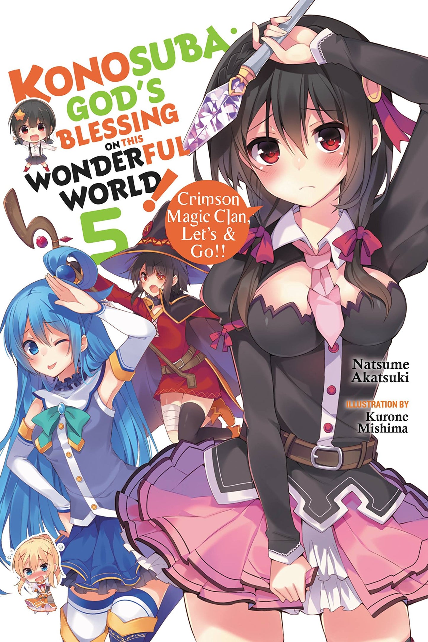 Konosuba: God's Blessing on This Wonderful World!, Vol. 5 (light novel): Crimson Magic Clan, Let's & Go!! (Volume 5) (Konosuba (light novel), 5)