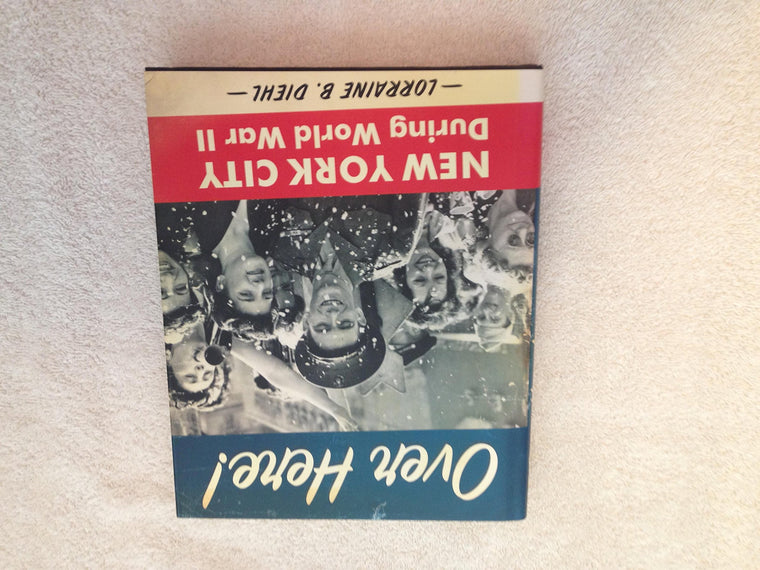 Over Here!: New York City During World War II