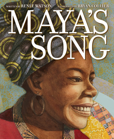 Mayas Song: An Unforgettable Picture Book About Maya Angelou, Poet Whose Words Uplifted Generations for Kids (Ages 4-8)