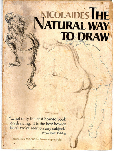 Nicolaides The Natural Way to Draw: A Working Plan for Art S
