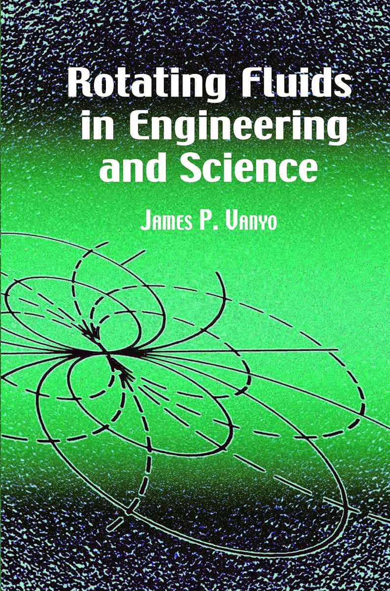 Rotating Fluids in Engineering and Science (Dover Civil and Mechanical Engineering)