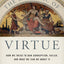 The Republic of Virtue: How We Tried to Ban Corruption, Failed, and What We Can Do About It