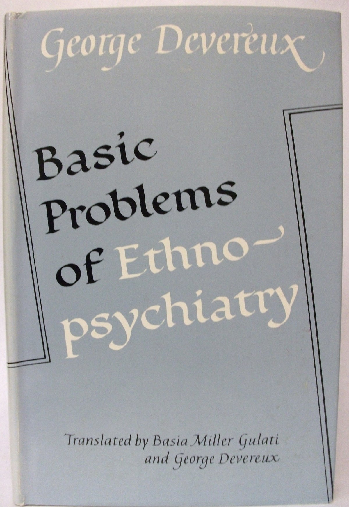 Basic Problems of Ethnopsychiatry