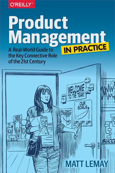 Product Management in Practice: A Real-World Guide to the Key Concepts