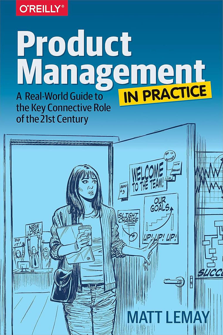 Product Management in Practice: A Real-World Guide to the Key Concepts