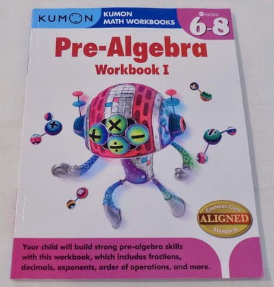 Pre-Algebra Workbook I: Grades 6-8 (Kumon Math Workbooks)