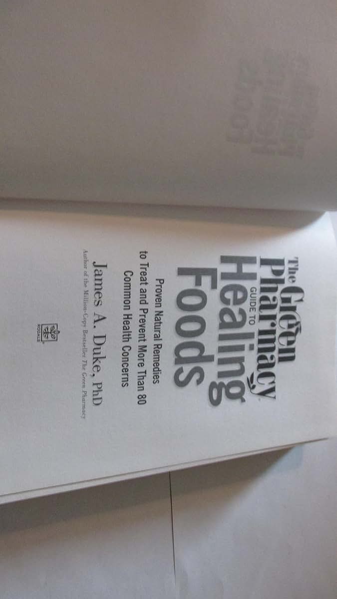 Green Pharmacy Guide To Healing Foods - Proven Natural Remed