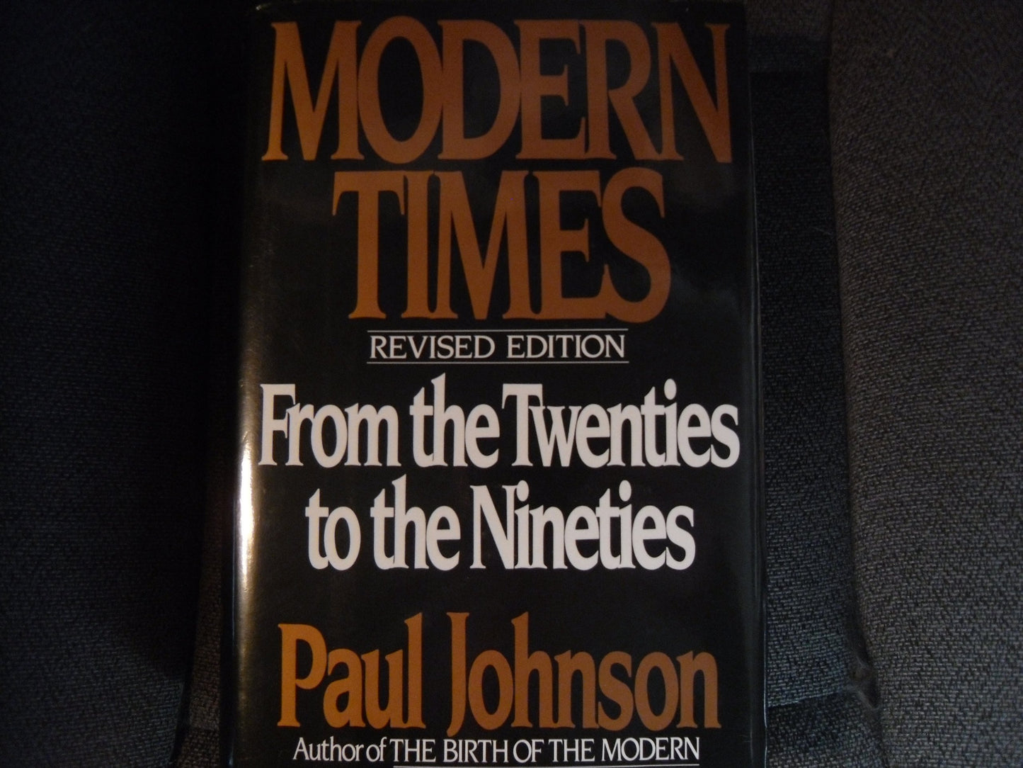 Modern Times: The World from the Twenties to the Nineties by
