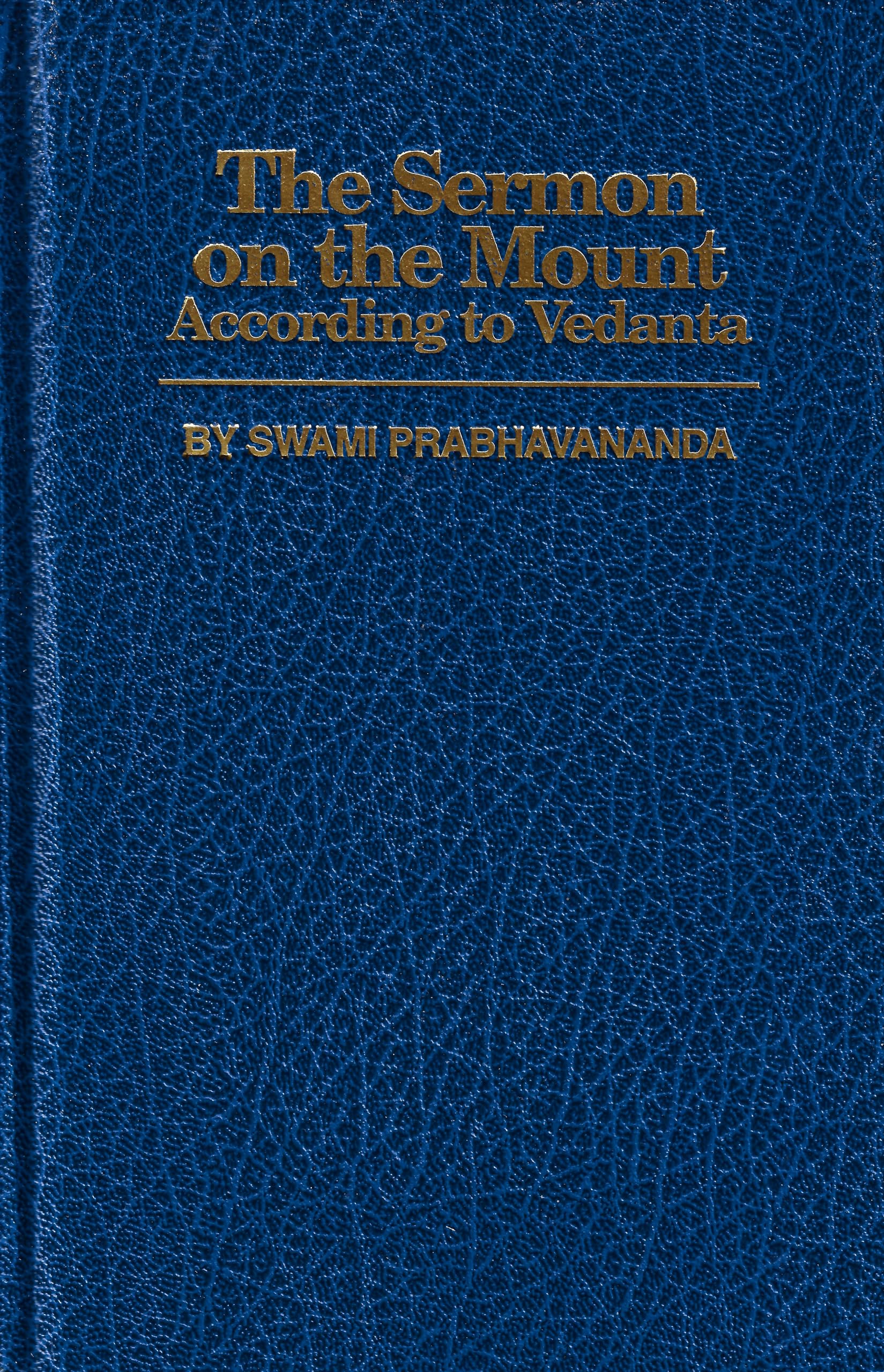 The Sermon on the Mount According to Vedanta