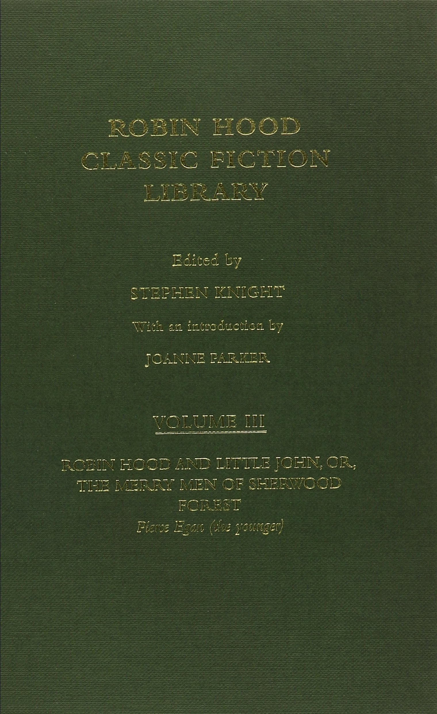 Robin Hood and Little John, or, The Merry Men of Sherwood Forest: Robin Hood: Classic Fiction Library volume 3