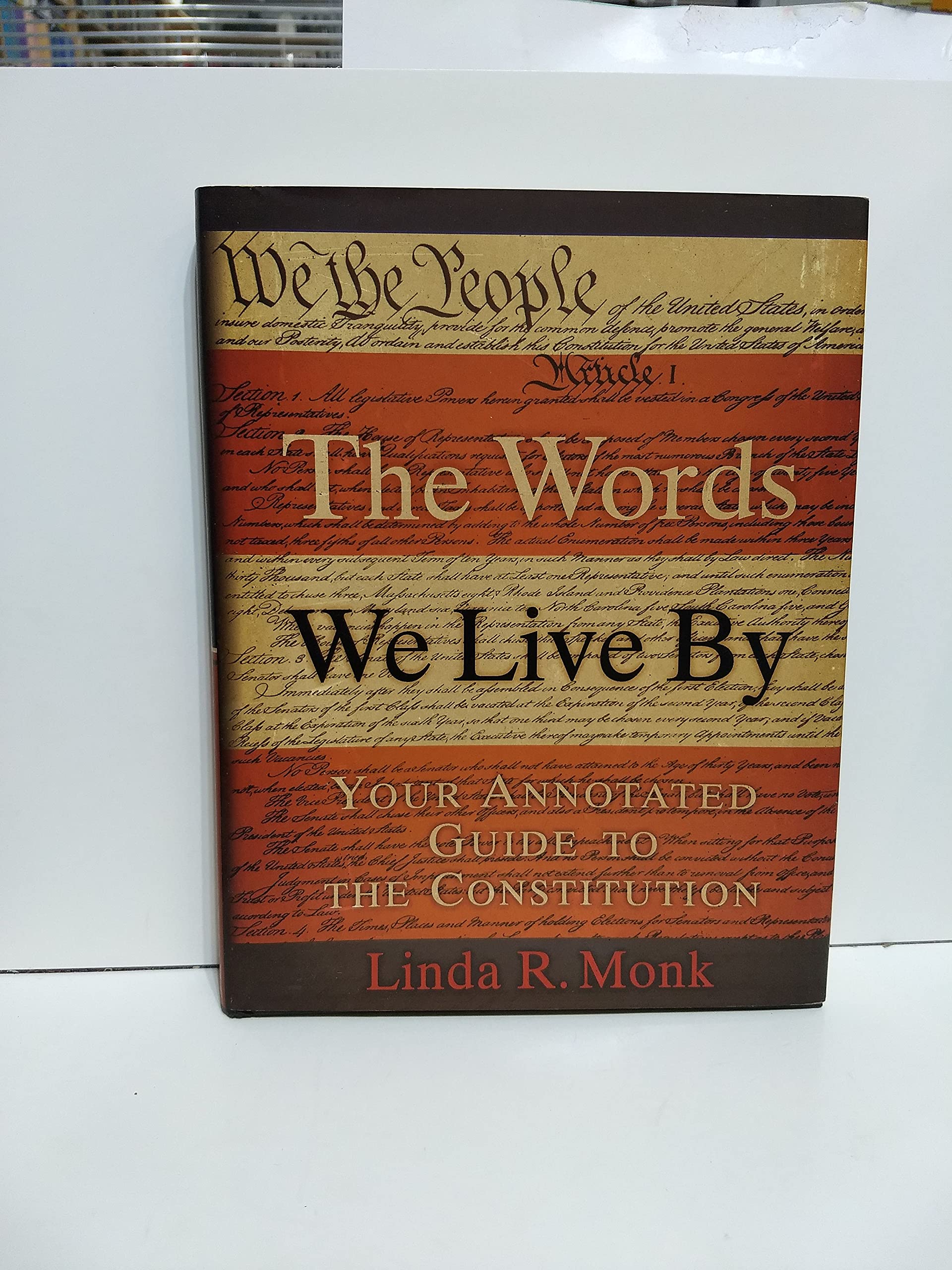 The Words We Live By: Your Annotated Guide to the Constitution