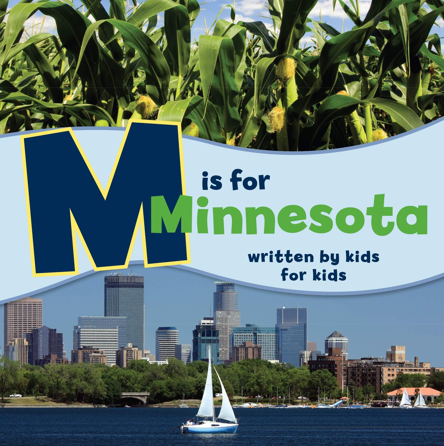 M is for Minnesota: Written by Kids for Kids (See-My-State Alphabet Book)