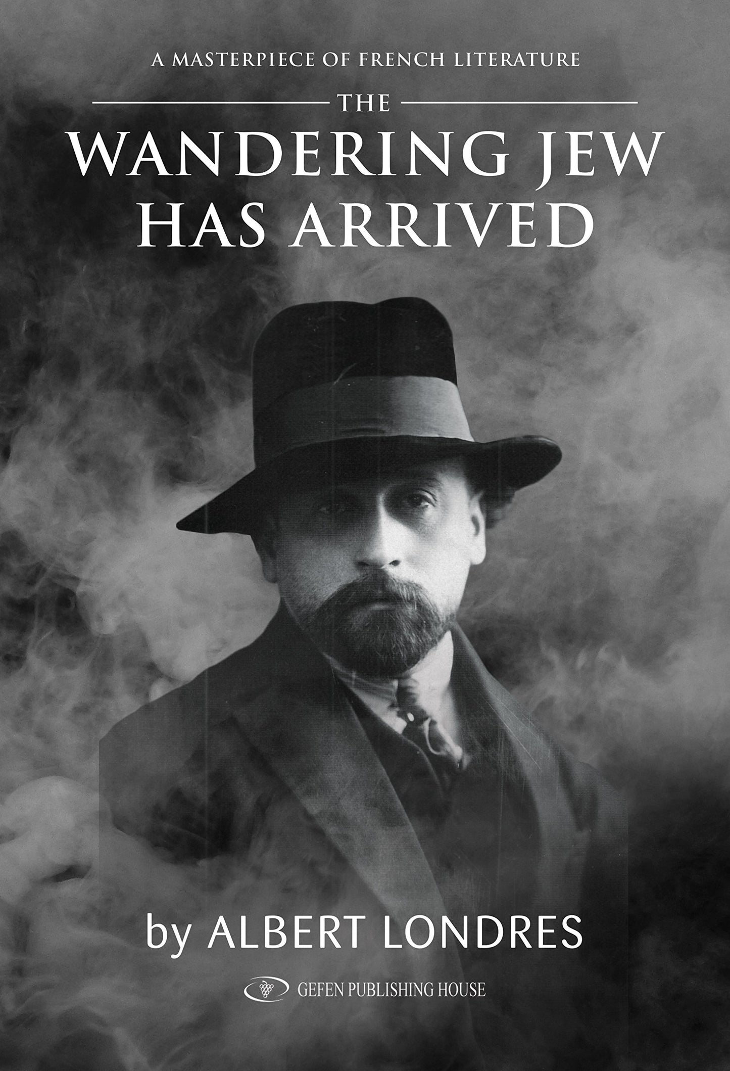 The Wandering Jew Has Arrived by Albert Londres