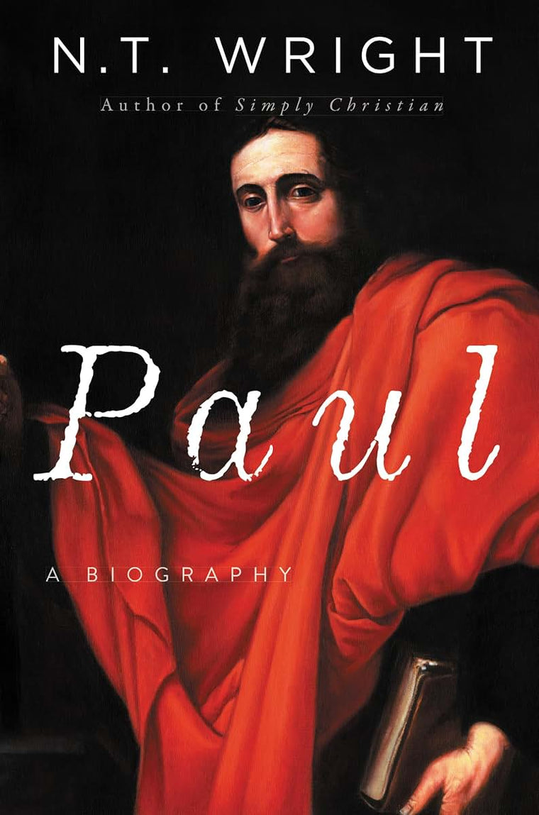 Paul: A Biography by N. T. Wright