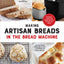 Making Artisan Breads In The Bread Machine