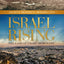Israel Rising: The Land of Israel Reawakens (Ancient Prophecy / Modern Lens)