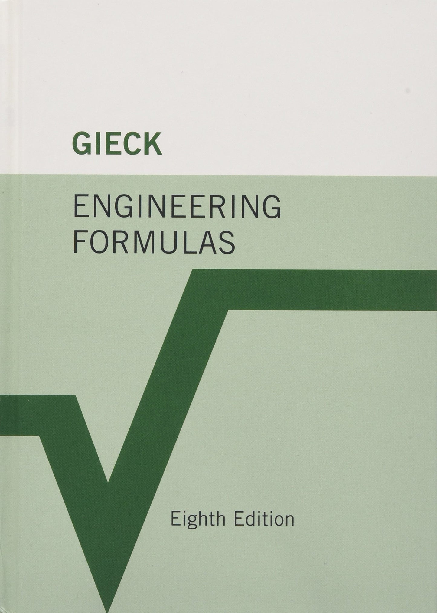 Engineering Formulas by Gieck, Kurt