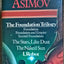 The Foundation Trilogy (Foundation, Foundation and Empire, Second Foundation), The Stars, Like Dust; The Naked Sun; I, Robot