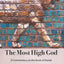 The Most High God: A Commentary on the Book of Daniel by Ren