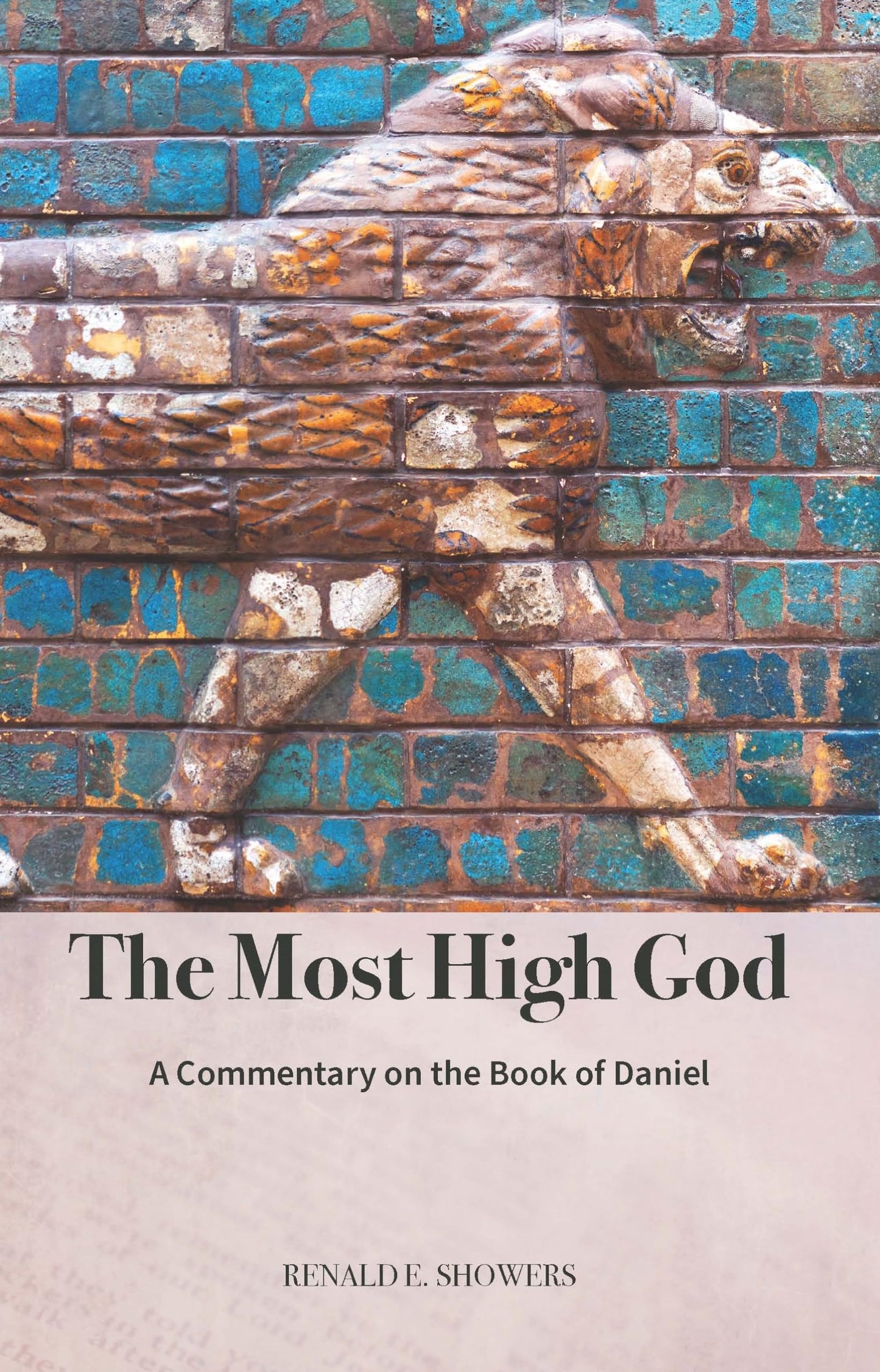 The Most High God: A Commentary on the Book of Daniel by Ren