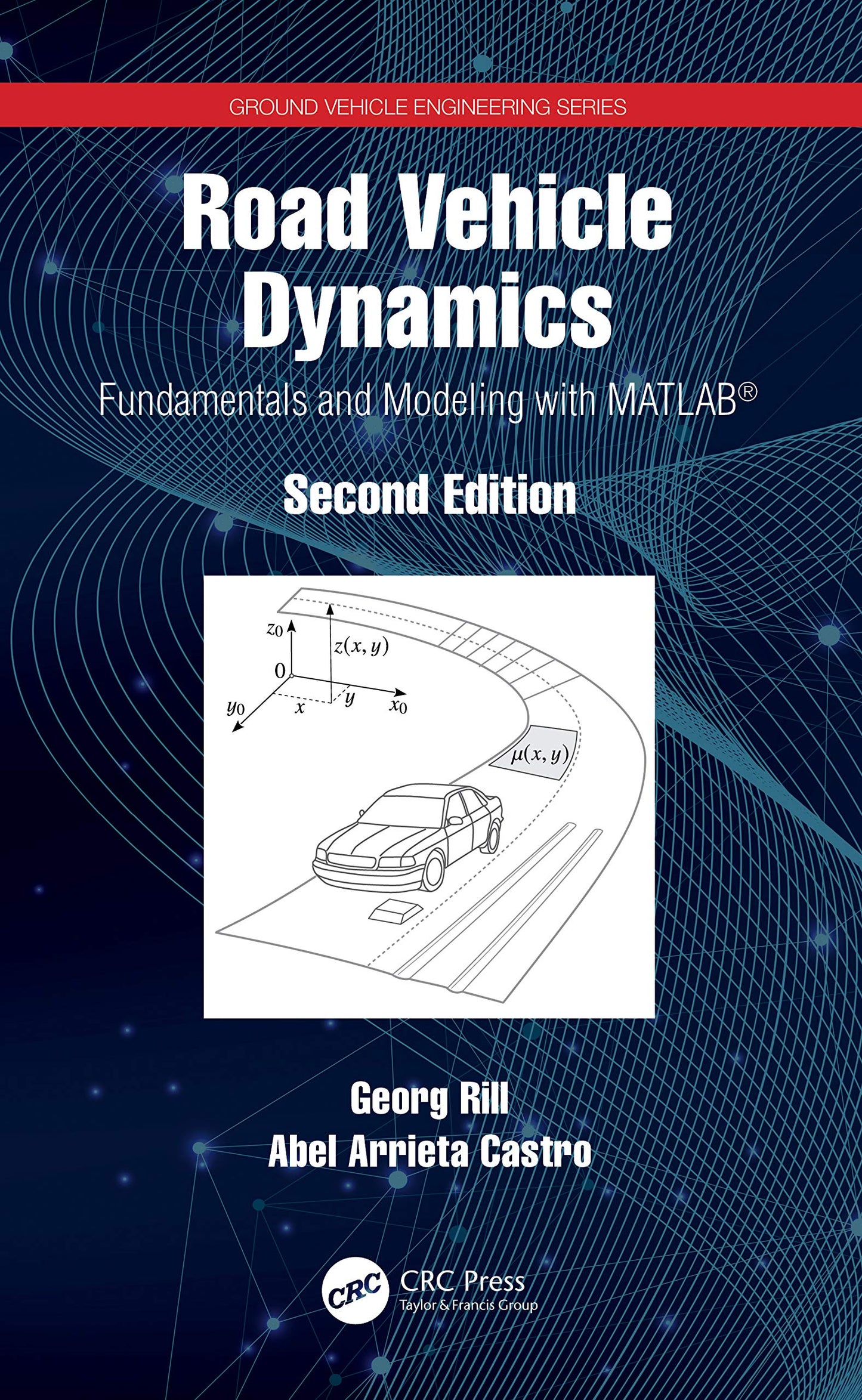 Road Vehicle Dynamics (Ground Vehicle Engineering)