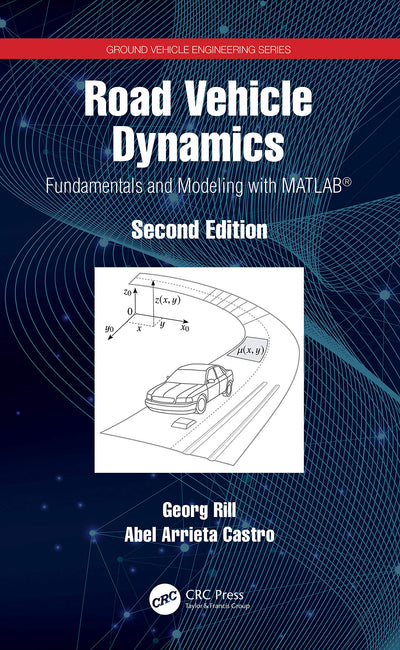 Road Vehicle Dynamics (Ground Vehicle Engineering)