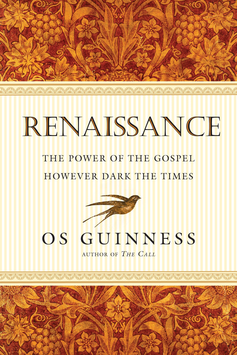 Renaissance: The Power of the Gospel However Dark the Times