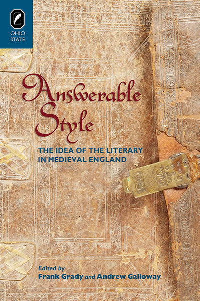 Answerable Style: The Idea of the Literary in Medieval England (Interventions: New Studies Medieval Cult)