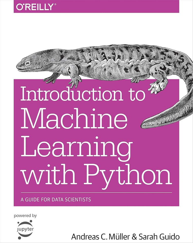 Introduction to Machine Learning with Python: A Guide for Data Scientists