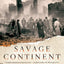 Savage Continent: Europe in the Aftermath of World War II