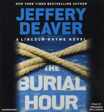 The Burial Hour (A Lincoln Rhyme Novel, 14)