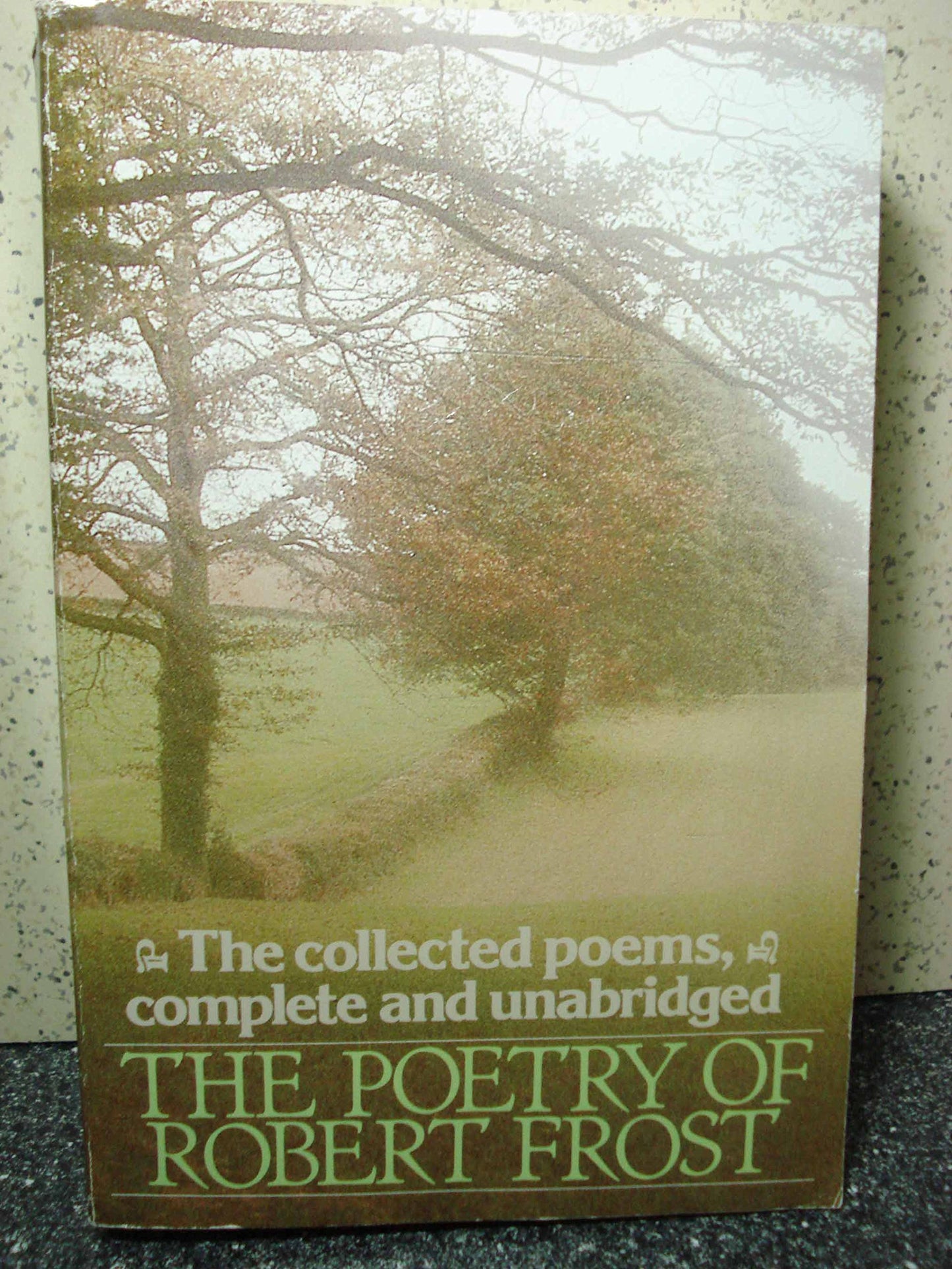 The Poetry of Robert Frost: The Collected Poems, Complete